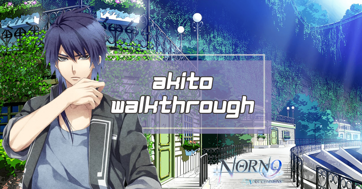 Akito Walkthrough Norn9 Var Commons