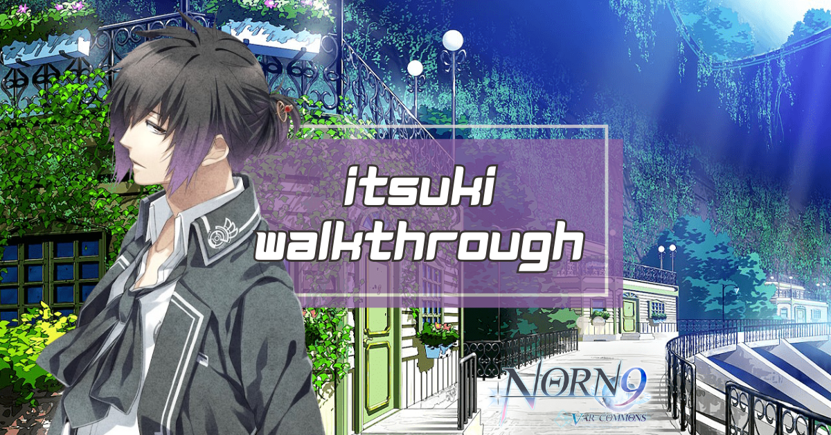 Itsuki Walkthrough Norn9 Var Commons