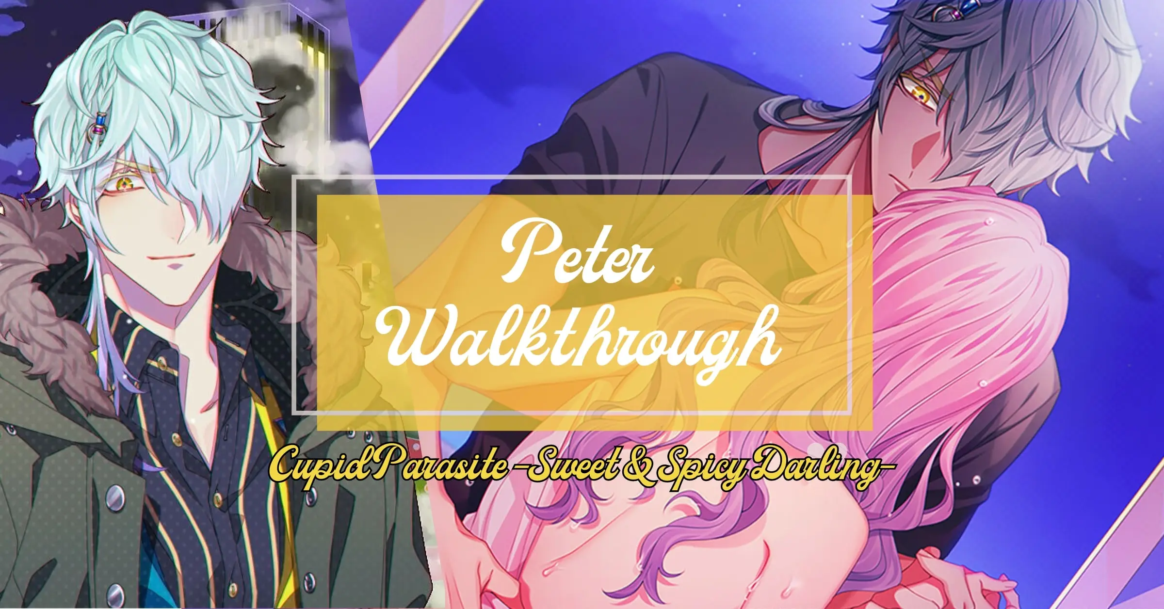 Peter Route - Cupid Parasite -Sweet & Spicy Darling- Walkthrough