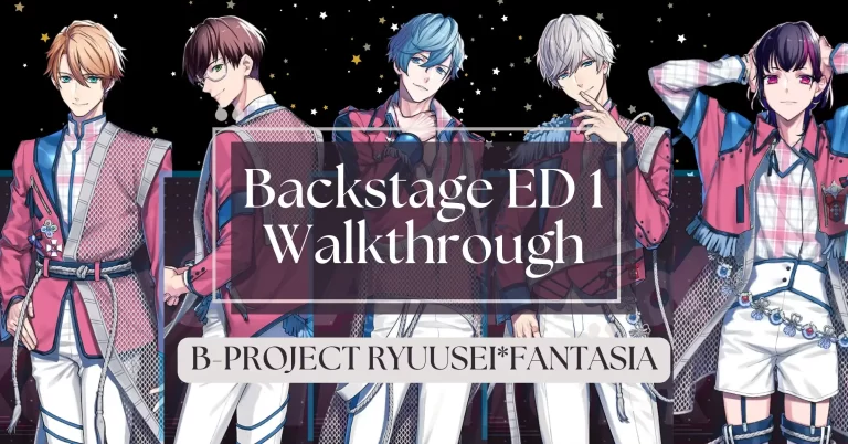 B-PROJECT walkthrough backstage 1